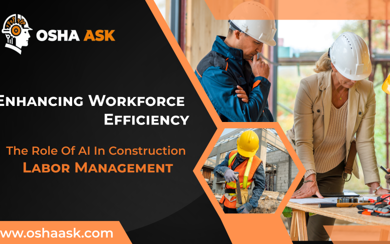 Enhancing Workforce Efficiency: The Role of AI in Construction Labor Management